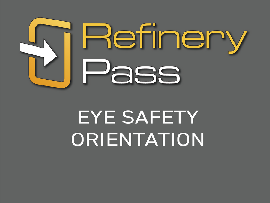 Refinery Pass - Eye Safety