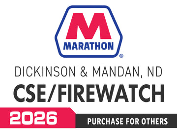Marathon, Dickinson & Mandan, North Dakota CSE/Firewatch / 2026 - Purchase for Others