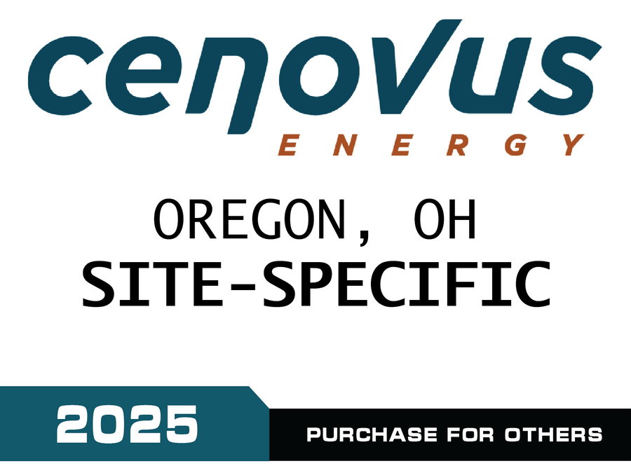 Cenovus, Oregon, Ohio, Site-Specific / 2025 - Purchase for Others