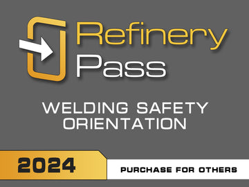 Refinery Pass - Welding Safety / 2024 - Purchase For Others