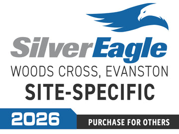 Silver Eagle, Woods Cross & Evanston, Utah Site-Specific 2026 - Purchase for Others