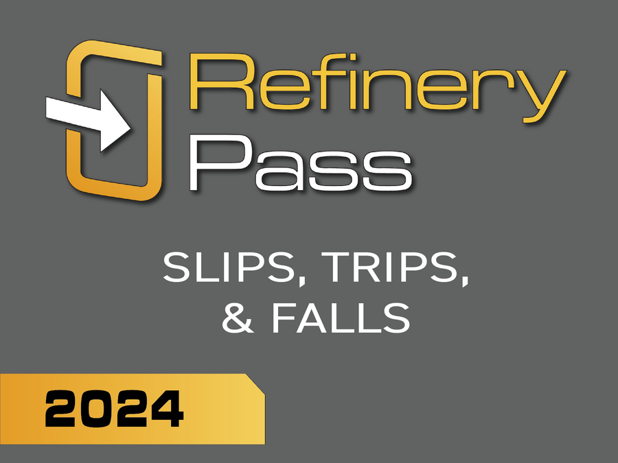 Refinery Pass - Slips, Trips, & Falls